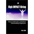thumbnail image 1 of Pre-Owned High Impact Hiring: How to Interview and Select Outstanding Employees (Paperback) 0965465985 9780965465984, 1 of 1