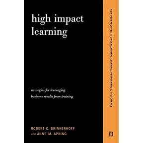 Pre-Owned High Impact Learning: Strategies For Leveraging Performance And Business Results From Training Investments (Paperback) 0738205389 9780738205380