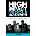 thumbnail image 1 of High-Impact Middle Management: Solutions for Today's Busy Public-Sector Managers, (Paperback), 1 of 1