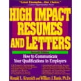 thumbnail image 1 of Pre-Owned High Impact Resumes and Letters: How to Communicate Your Qualifications to Employers. (Paperback 9781570230851) by Dr. Ronald L Krannich, William J Banis, 1 of 1