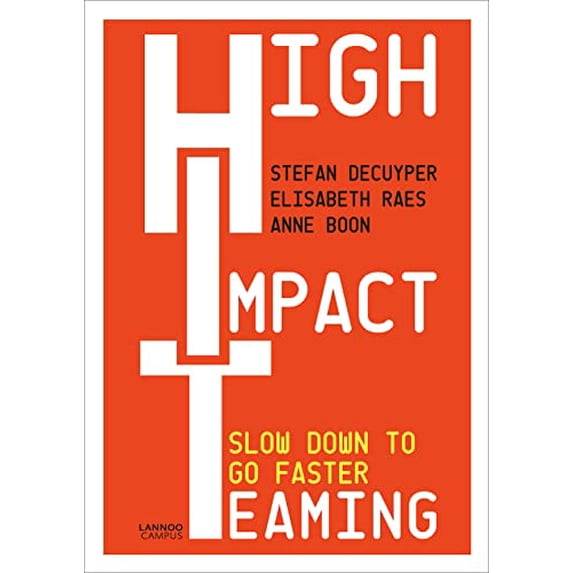 Pre-Owned High Impact Teaming: Slow Down to Go Faster Paperback Stefan Decuyper, Elisabeth Raes, Anne Boon