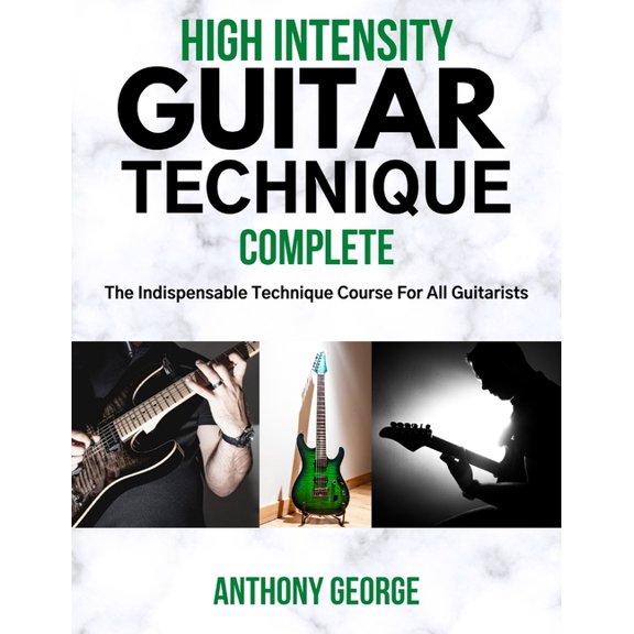High Intensity Guitar Technique High Intensity Guitar Technique: Complete, Book 4, (Paperback)