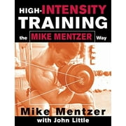 High-Intensity Training the Mike Mentzer Way Paperback