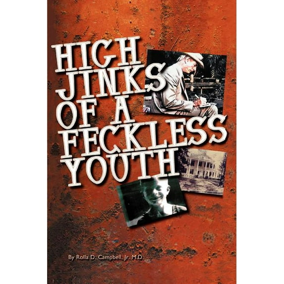 High Jinks of a Feckless Youth