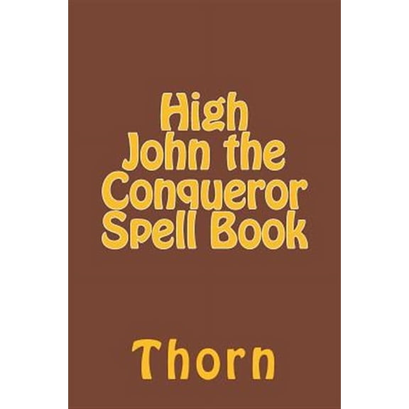 High John the Conqueror Spell Book (Paperback)