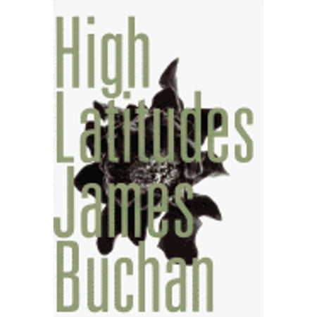 Pre-Owned High Latitudes: A Romance (Hardcover) 0374169993 9780374169992