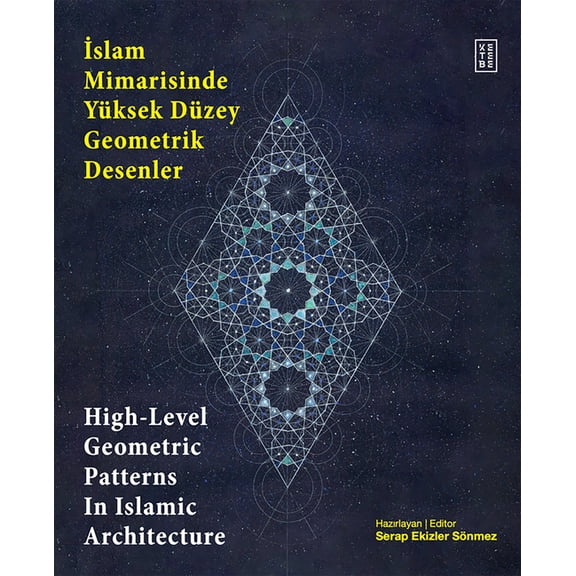 High Level Geometric Patterns in Islamic Architecture, (Hardcover)