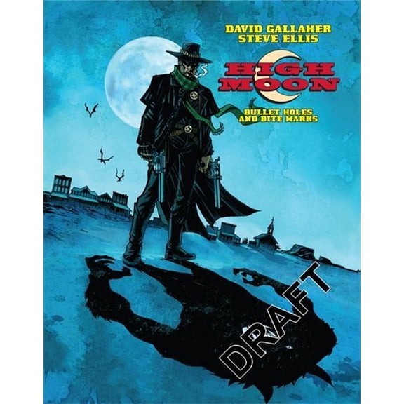 High Moon: High Moon Vol. 1 : Bullet Holes and Bite Marks (Series #1) (Hardcover)