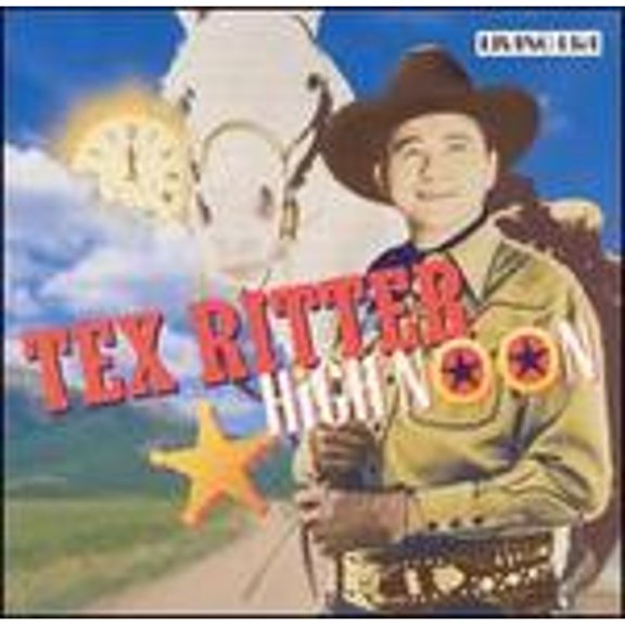 High Noon: 1942-1952 (CD) by Tex Ritter