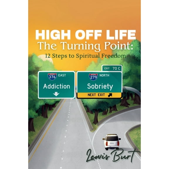 High Off Life The Turning Point: 12 Steps to Spiritual Freedom, (Paperback)