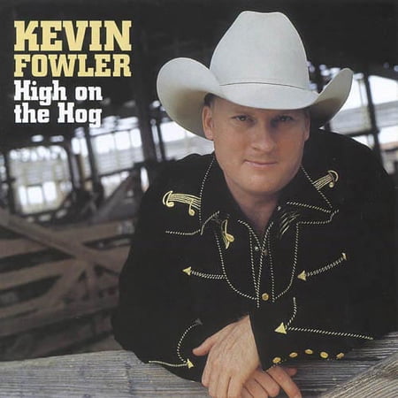 Kevin Fowler - High On The Hog (CD) (Mint (M))