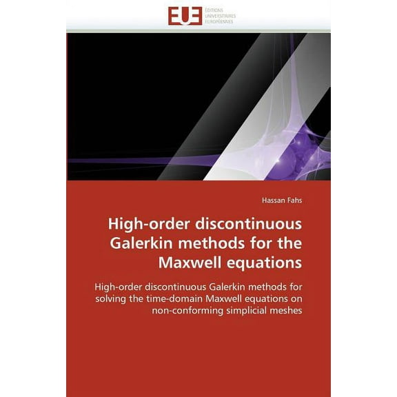 Omn.Univ.Europ.: High-Order Discontinuous Galerkin Methods for the Maxwell Equations (Paperback)