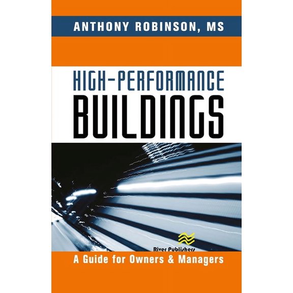 High-Performance Buildings: A Guide for Owners & Managers, (Paperback)