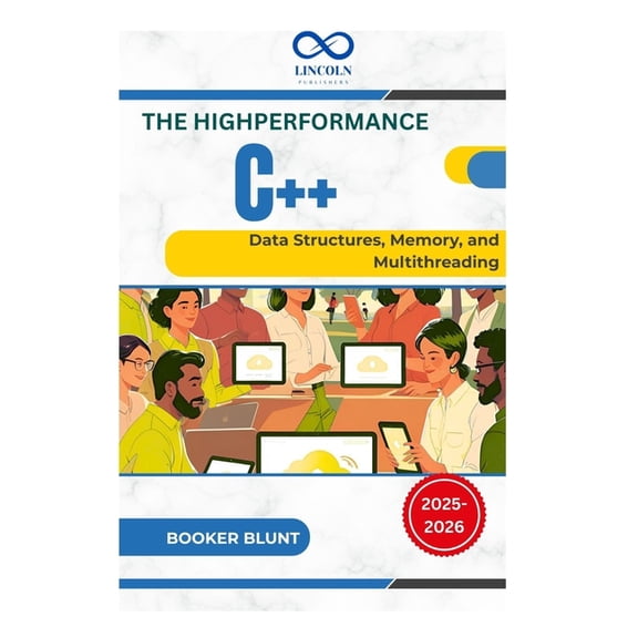 High-Performance C++: Data Structures, Memory, and Multithreading, (Paperback)