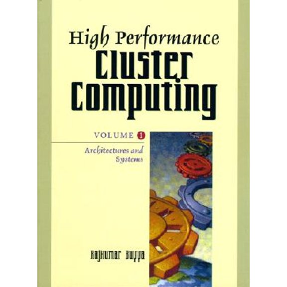Pre-Owned High Performance Cluster Computing: Architectures and Systems, Vol. 1 (Paperback) 0130137847 9780130137845