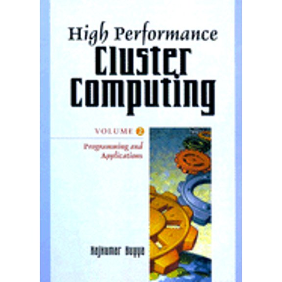 Pre-Owned High Performance Cluster Computing: Programming and Applications Volume 2 (Hardcover) 0130137855 9780130137852