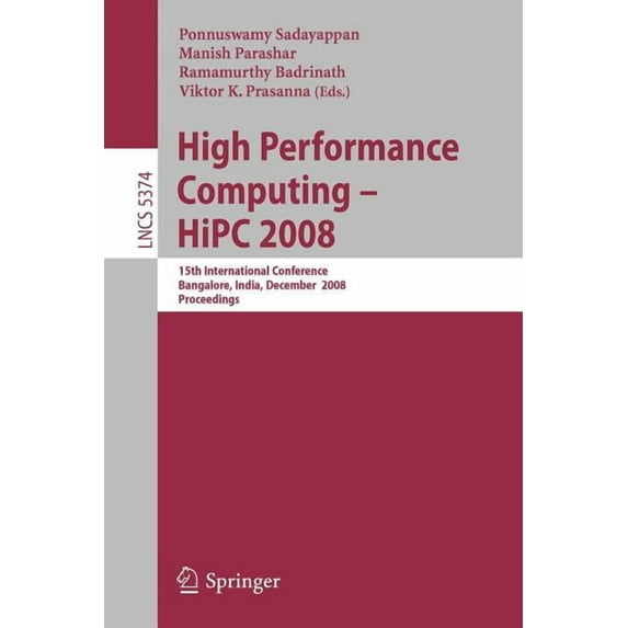 High Performance Computing - HIPC 2008: 15th International Conference, Bangalore, India, December 17-20, 2008, Proceedin, (Paperback)