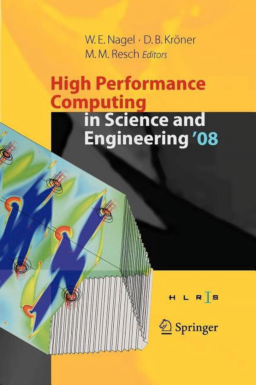 High Performance Computing in Science and Engineering ' 08 ...