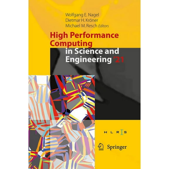 High Performance Computing in Science and Engineering '21: Transactions of the High Performance Computing Center, Stuttg, (Hardcover)