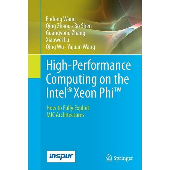 High-Performance Computing on the Intel(r) Xeon Phi(tm): How to Fully Exploit MIC Architectures, (Paperback)