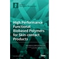 thumbnail image 1 of High Performance Functional Bio-based Polymers for Skin-contact Products, (Hardcover), 1 of 1