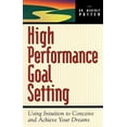 thumbnail image 1 of Pre-Owned High Performance Goal Setting : How to Use Intuition to Achieve Your Dreams (Paperback) 9781579510121, 1 of 1