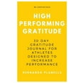 thumbnail image 1 of High Performance Gratitude (Paperback), 1 of 1