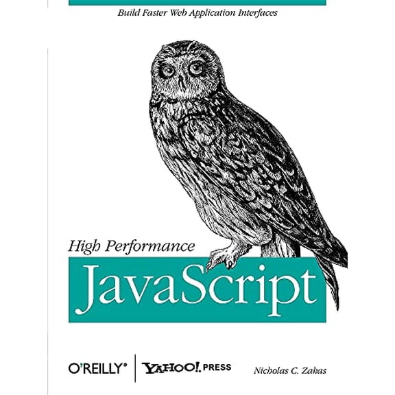 Pre-Owned High Performance JavaScript: Build Faster Web Application Interfaces (Paperback) 059680279X 9780596802790