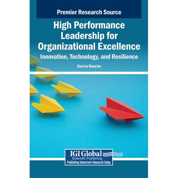 High Performance Leadership for Organizational Excellence: Innovation, Technology, and Resilience, (Hardcover)