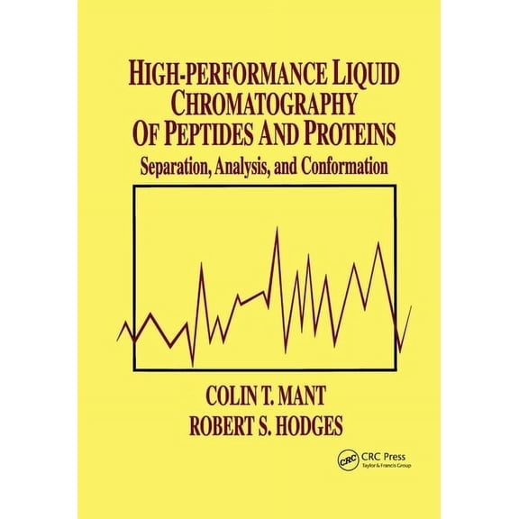 High-Performance Liquid Chromatography of Peptides and Proteins: Separation, Analysis, and Conformation, (Paperback)