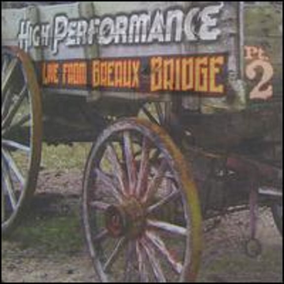Pre-Owned High Performance - Live From Breaux Bridge [Pt. 2] - Music & Performance - CD