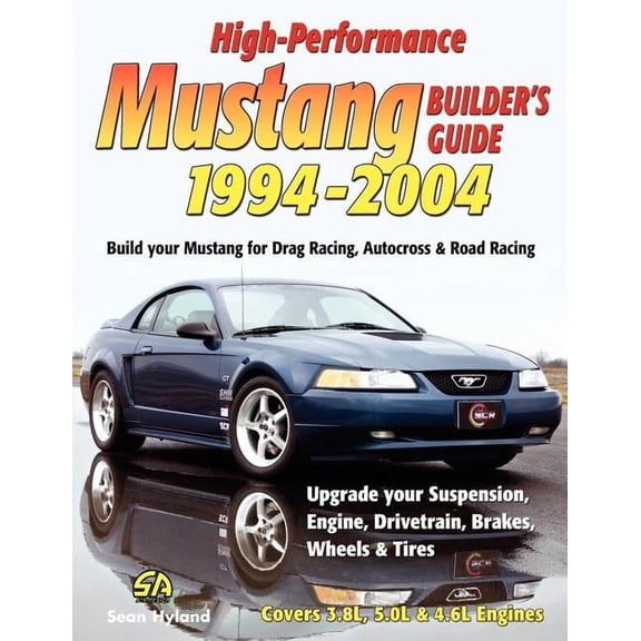 High-Performance Mustang Builder's Guide 1994-2004, (Paperback)