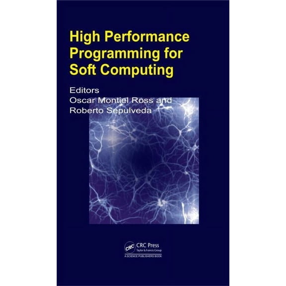 High Performance Programming for Soft Computing, (Hardcover)