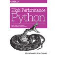 thumbnail image 1 of Pre-Owned High Performance Python: Practical Performant Programming for Humans (Paperback) 1449361595 9781449361594, 1 of 1