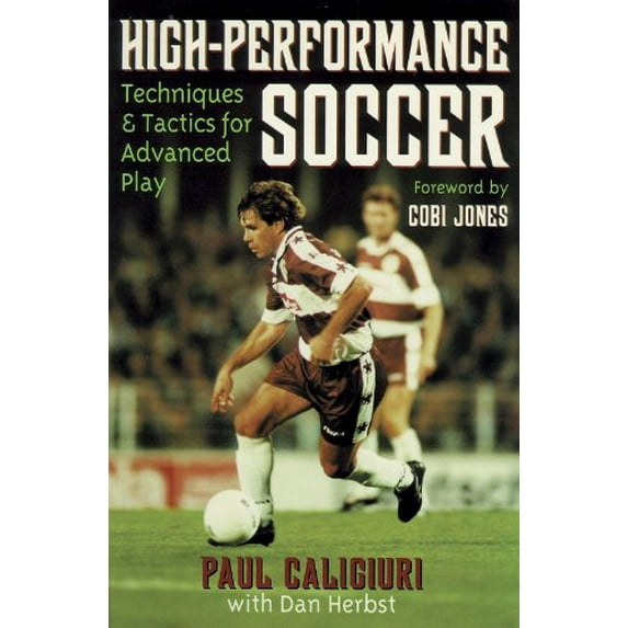 Pre-Owned High-Performance Soccer: Techniques & Tactics for Advanced Play (Paperback) 0880115521 9780880115520