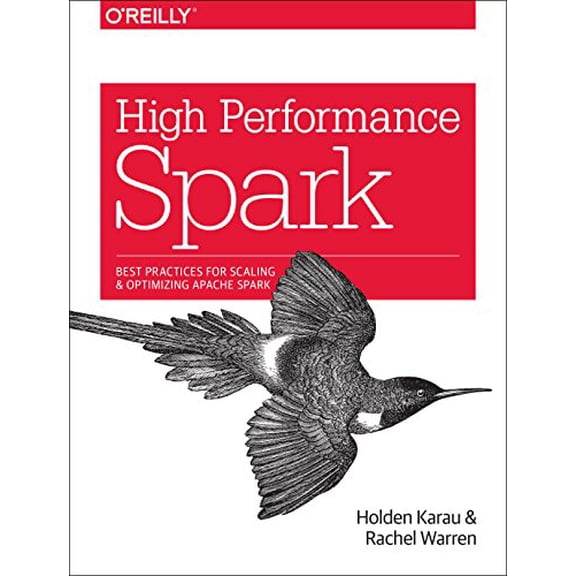 Pre-Owned High Performance Spark: Best Practices for Scaling and Optimizing Apache Spark, 9781491943205, 1491943203, Paperback, 1 edition