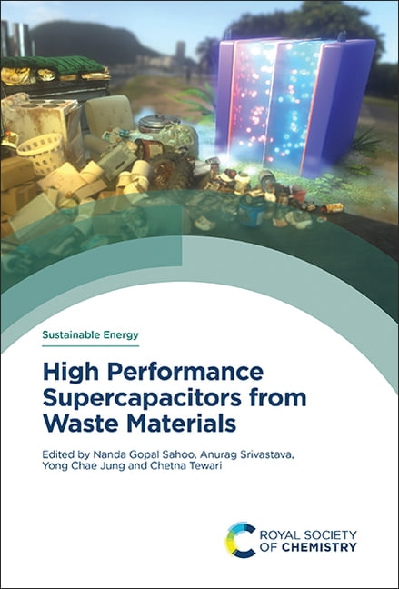Sustainable Energy High Performance Supercapacitors from Waste Materials, Book 7, (Hardcover)