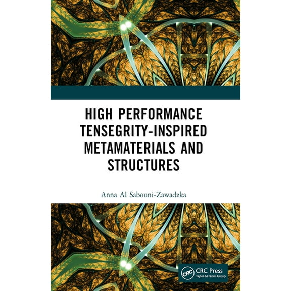 High Performance Tensegrity-Inspired Metamaterials and Structures, (Paperback)