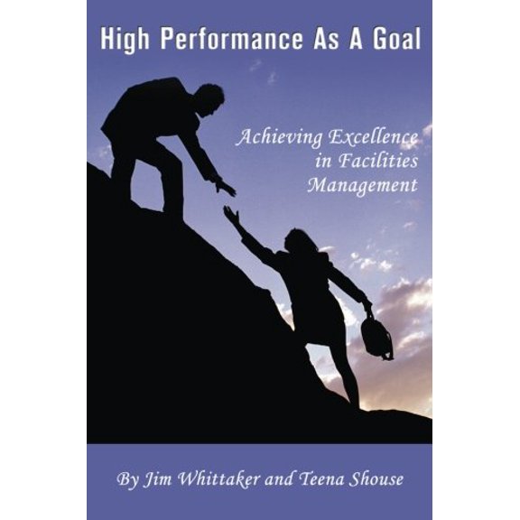 Pre-Owned High Performance as a Goal: Achieving Excellence in Facility Management Paperback