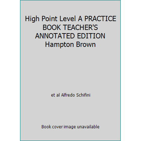 Pre-Owned High Point Level A PRACTICE BOOK TEACHER S ANNOTATED EDITION Hampton Brown (Paperback) 0736209042 9780736209045