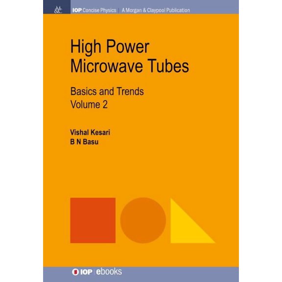 Iop Concise Physics High Power Microwave Tubes: Basics and Trends, Volume 2, (Paperback)