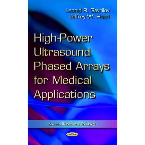 High-Power Ultrasound Phased Arrays for Medical Applications