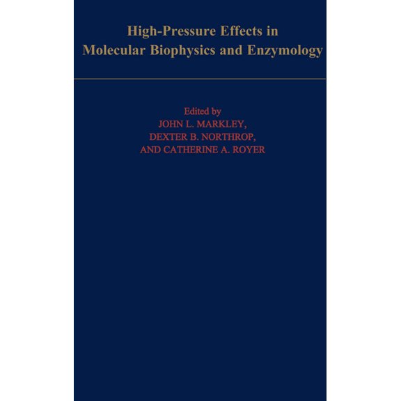 High-Pressure Effects in Molecular Biophysics and Enzymology, (Hardcover)