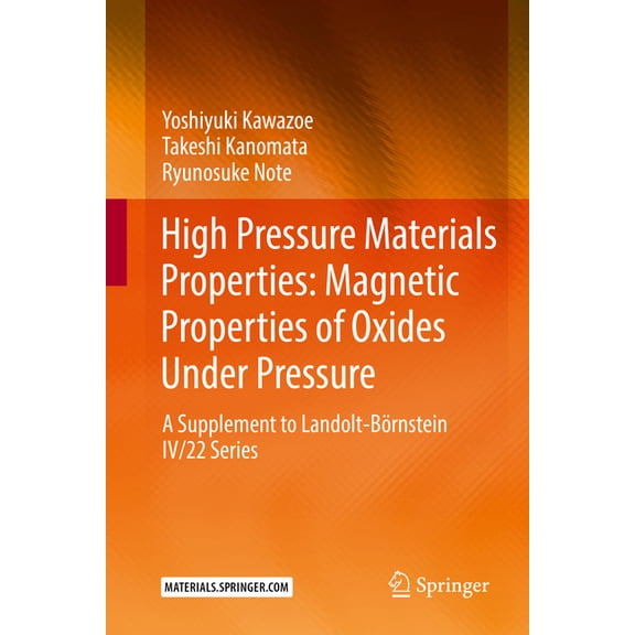 High Pressure Materials Properties: Magnetic Properties of Oxides Under Pressure: A Supplement to Landolt-Brnstein IV/2, (Hardcover)