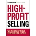 thumbnail image 1 of Pre-Owned High-Profit Selling: Win the Sale Without Compromising on Price (Paperback) 0814420095 9780814420096, 1 of 1