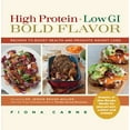 thumbnail image 1 of Pre-Owned High Protein, Low Gi, Bold Flavor: Recipes to Boost Health and Promote Weight Loss (Paperback) 1615190376 9781615190379, 1 of 1