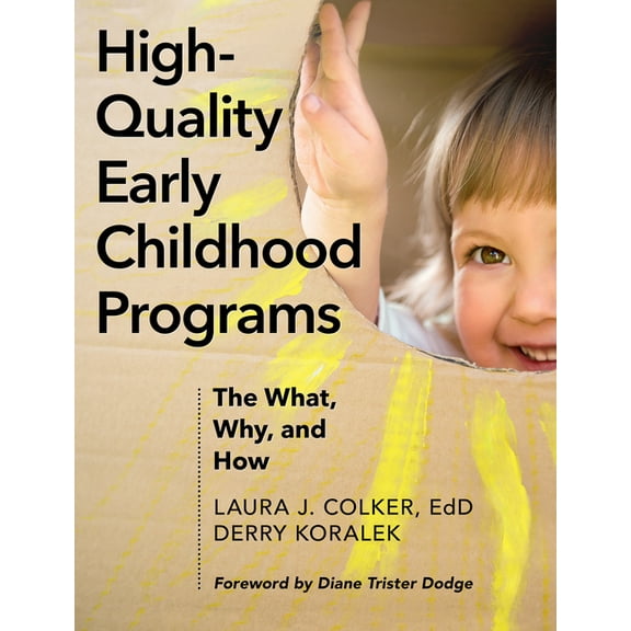 High-Quality Early Childhood Programs: The What, Why, and How, (Paperback)