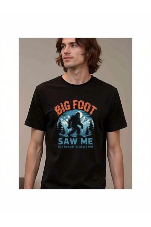 High Quality Natee Local Warehouse Permission Bigfoot Sighting Humor: Big Foot Saw Me, But Nobody Believes Him T-Shirt, Men's T-Shirt,100% Cotton Fabric,Crew Neck,Short Sleeve,Regular Fit,All-Season