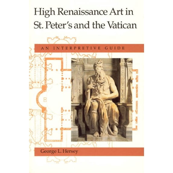 Pre-Owned High Renaissance Art in St. Peter's and the Vatican: An Interpretive Guide (Paperback) 0226327825 9780226327822