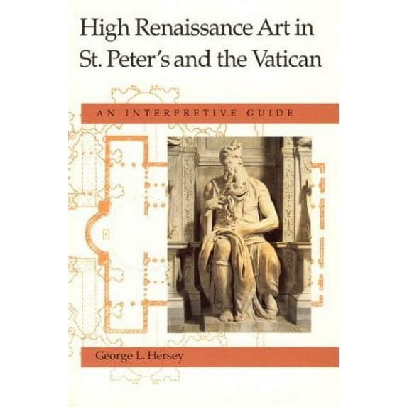 Pre-Owned High Renaissance Art in St. Peter's and the Vatican: An Interpretive Guide (Paperback) 0226327825 9780226327822